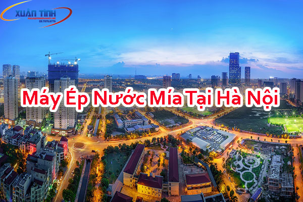 Máy Ép Nước Mía Tại Hà Nội