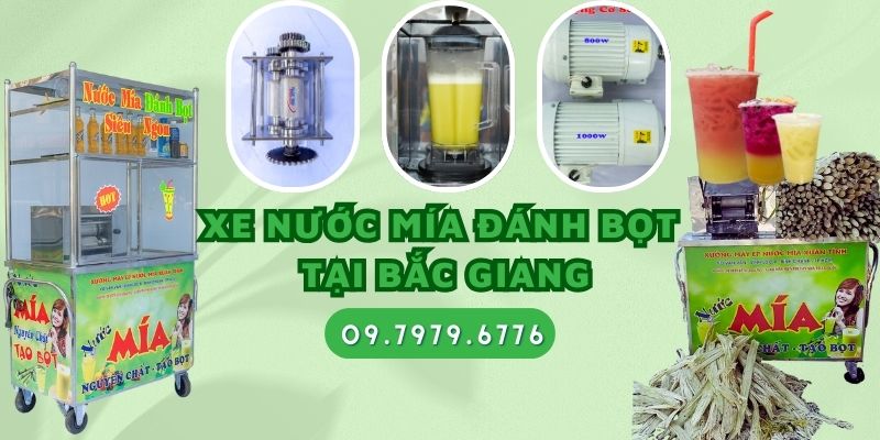 Xe Nước Mía Đánh Bọt Tại Bắc Giang