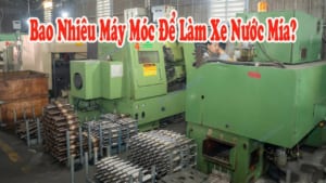 Để Sản Xuất Được Xe Nước Mía Cần Bao Nhiêu Máy Móc Hiện Đại