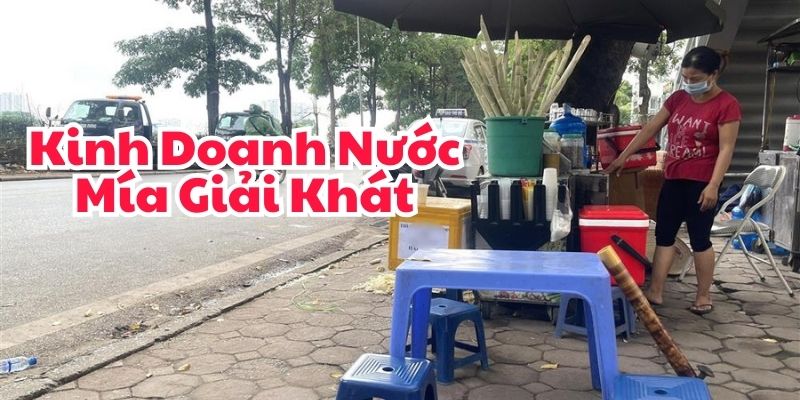 Kinh Doanh Nước Mía Giải Khát (1)