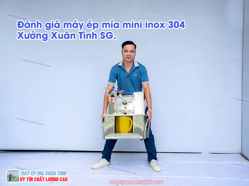 Đánh giá máy ép mía mini inox 304: "Bé Hạt Tiêu" Hay "Võ Sĩ" Thực Thụ?